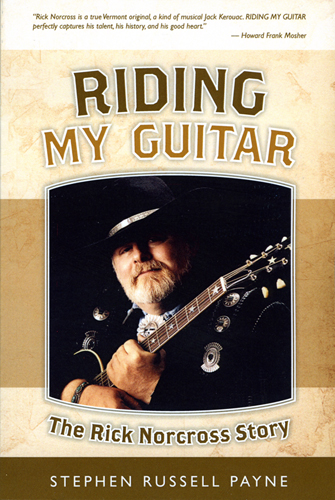 Riding My Guitar The Rick Norcross Story